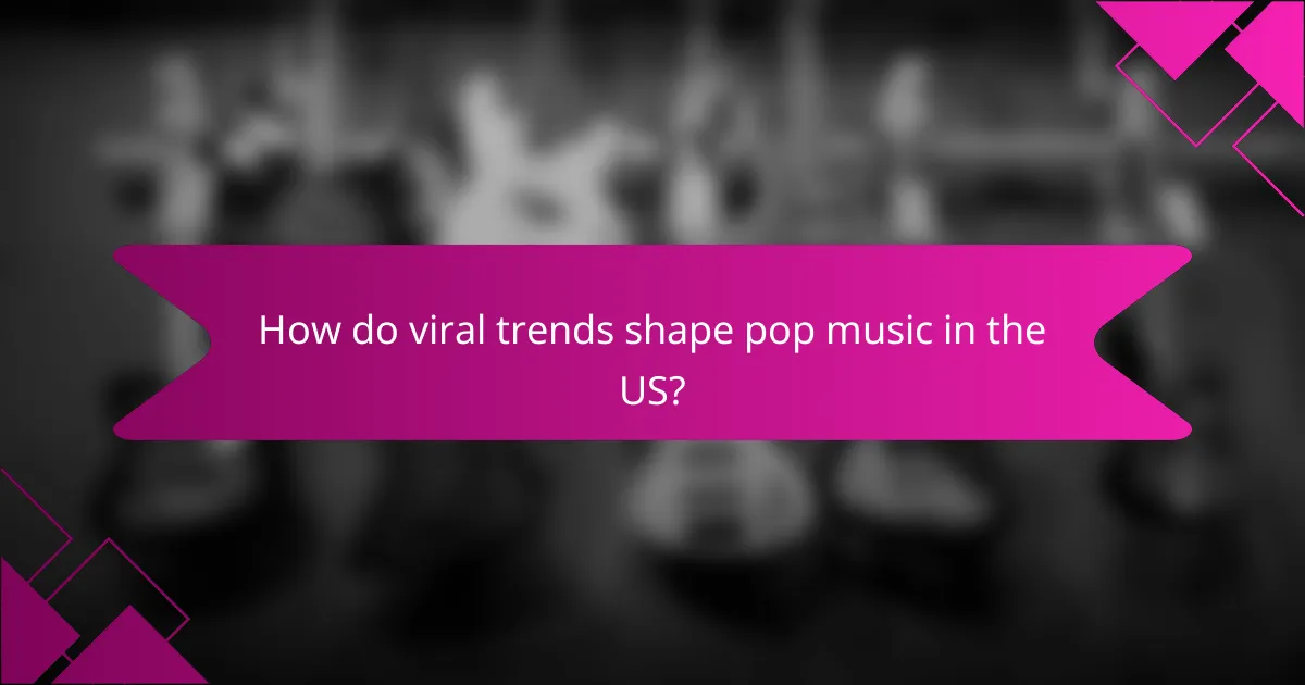 How do viral trends shape pop music in the US?