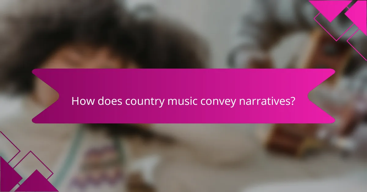 How does country music convey narratives?