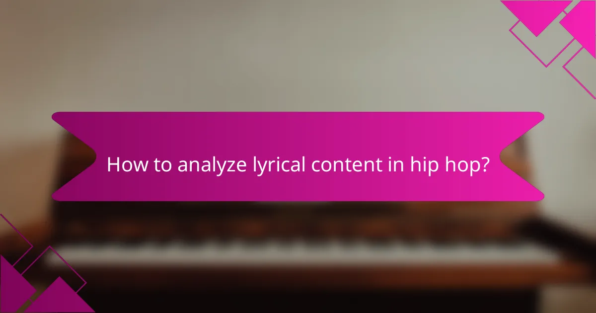 How to analyze lyrical content in hip hop?