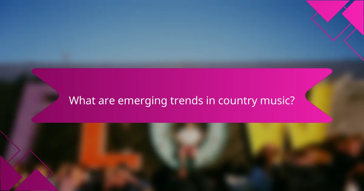 What are emerging trends in country music?