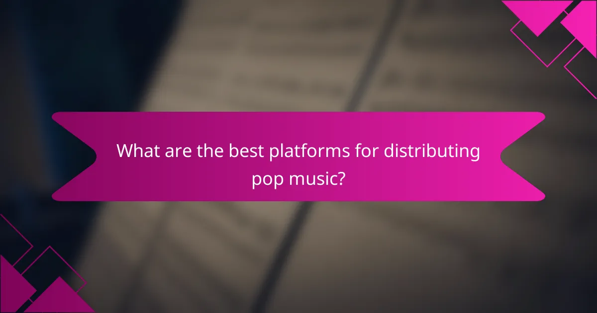 What are the best platforms for distributing pop music?