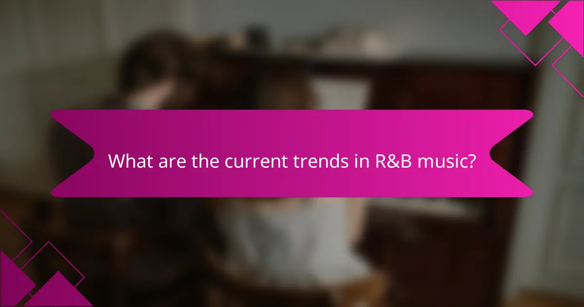What are the current trends in R&B music?