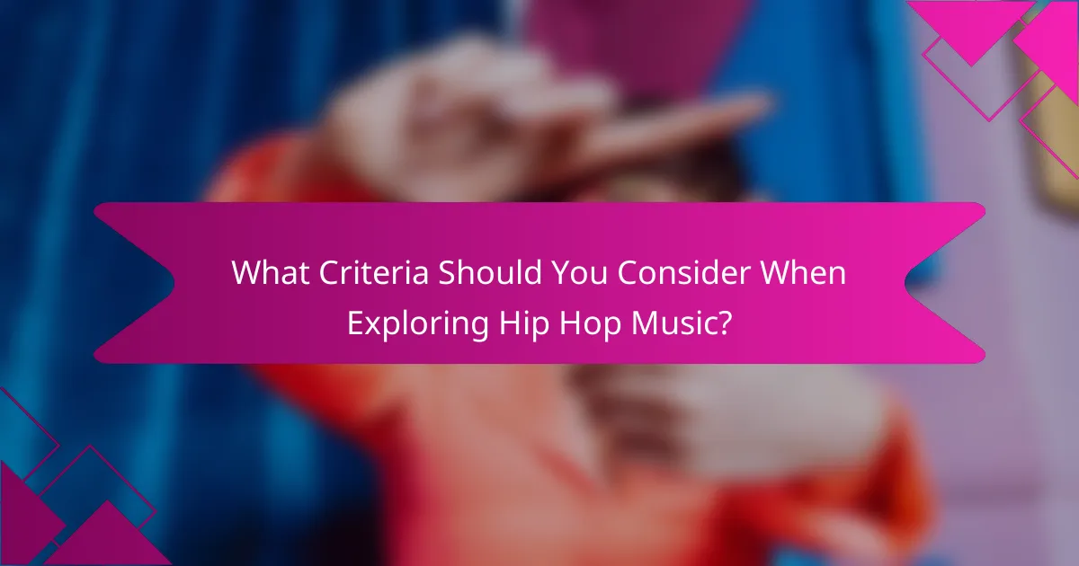 What Criteria Should You Consider When Exploring Hip Hop Music?